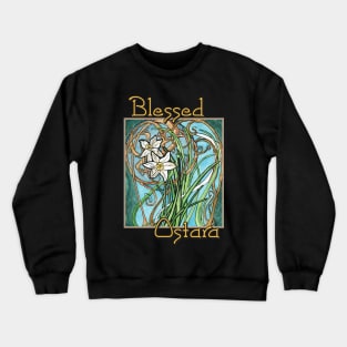 Have a Blessed Ostara with Daffodils Crewneck Sweatshirt